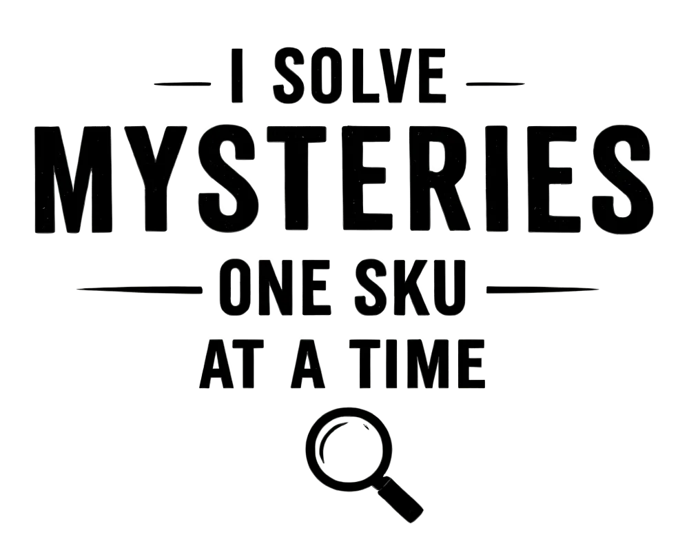 Funny work shirt design - I solve mysteries one SKU at a time