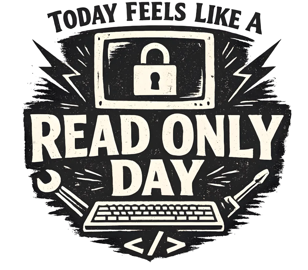 Funny work shirt design - Today Feels Like A Read Only Day